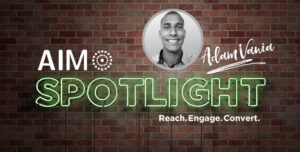 AIM Spotlight Adam Vania
