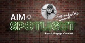 AIM Spotlight - Meet Jessica Leclerc