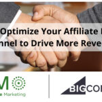 Build and Optimize Your Affiliate Marketing Channel to Drive More Revenue