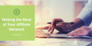 How to Make the Most of Your Affiliate Network Blog Article