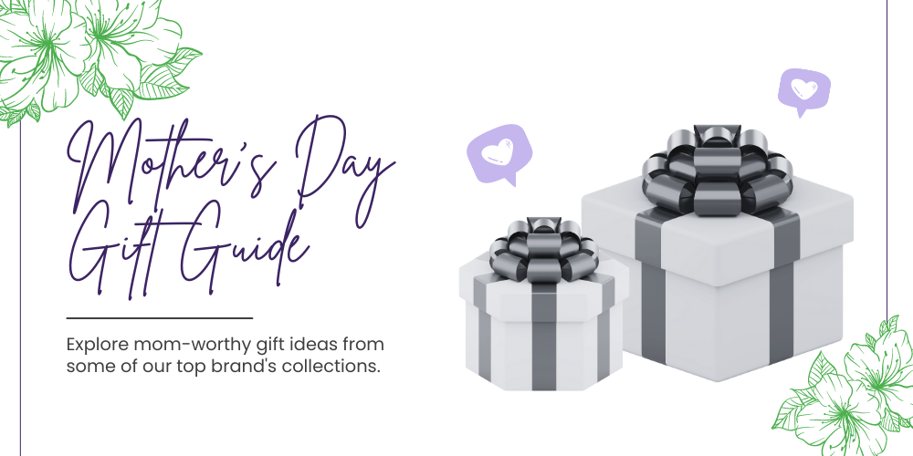There's still time to shop for the perfect Mother's Day gift. Let some of our top brands help!
