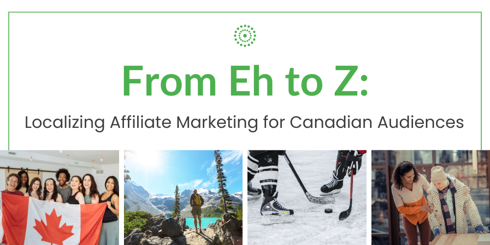 Learn the art of Canadian Affiliate Marketing localization from Eh to Z. Understand the diverse Canadian audience and tailor strategies for maximum captivation.