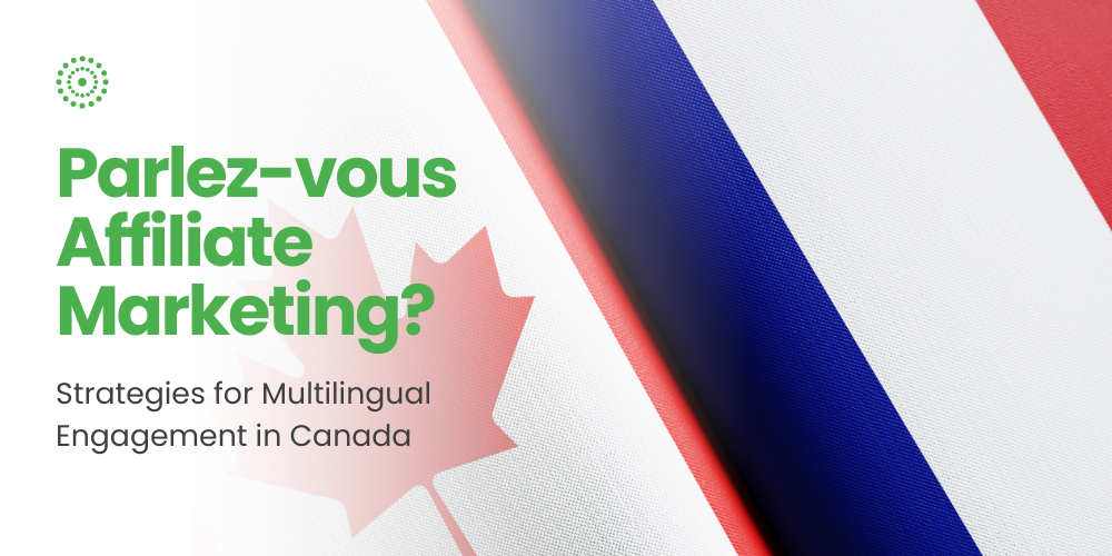 Learn effective multilingual strategies for engaging Canada's diverse population, including content localization, bilingual affiliates, and more.